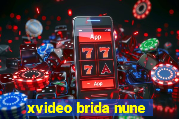 xvideo brida nune